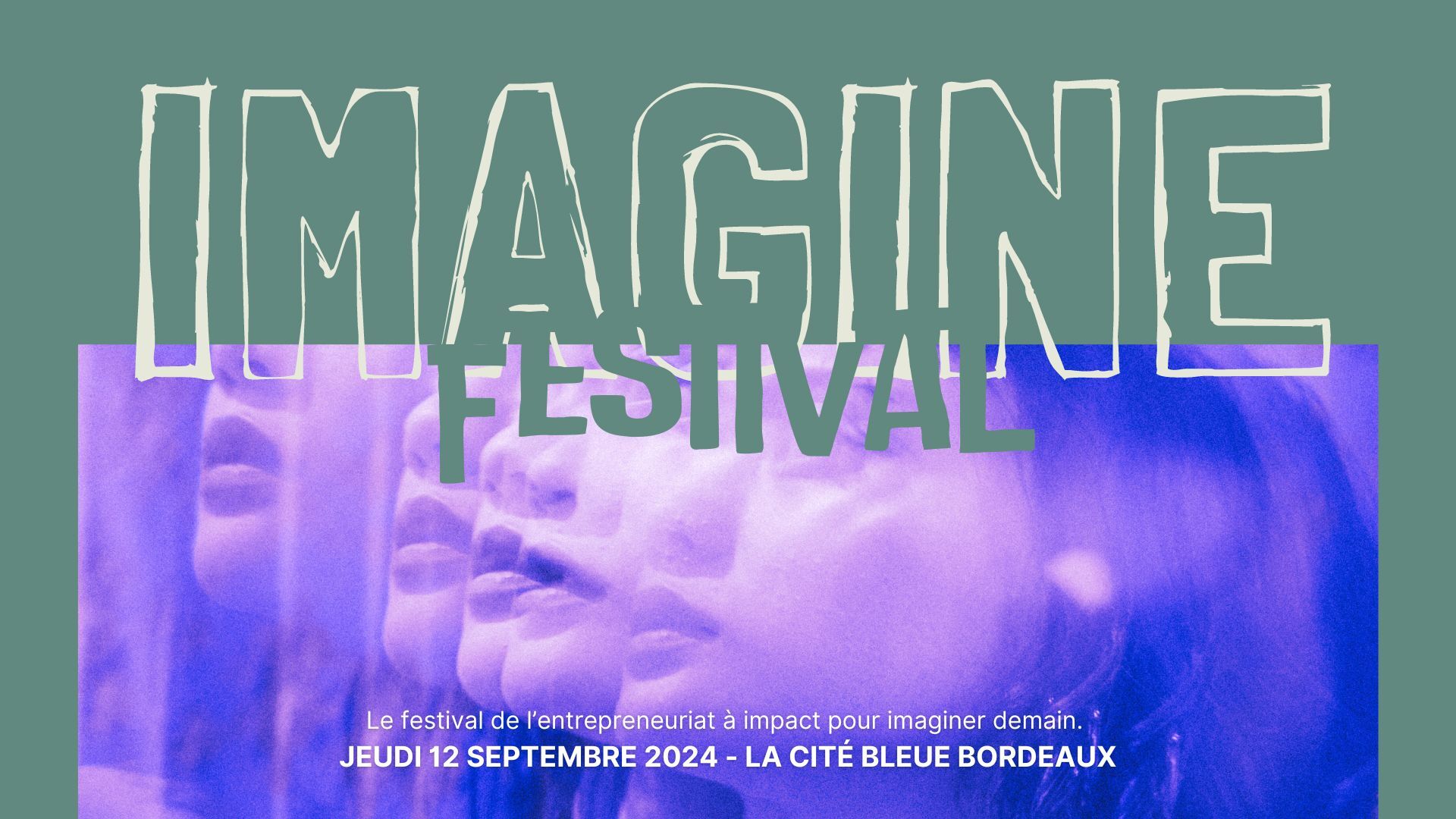 Imagine Festival, le 1er festival dédié à l’entrepreneuriat à impact ...