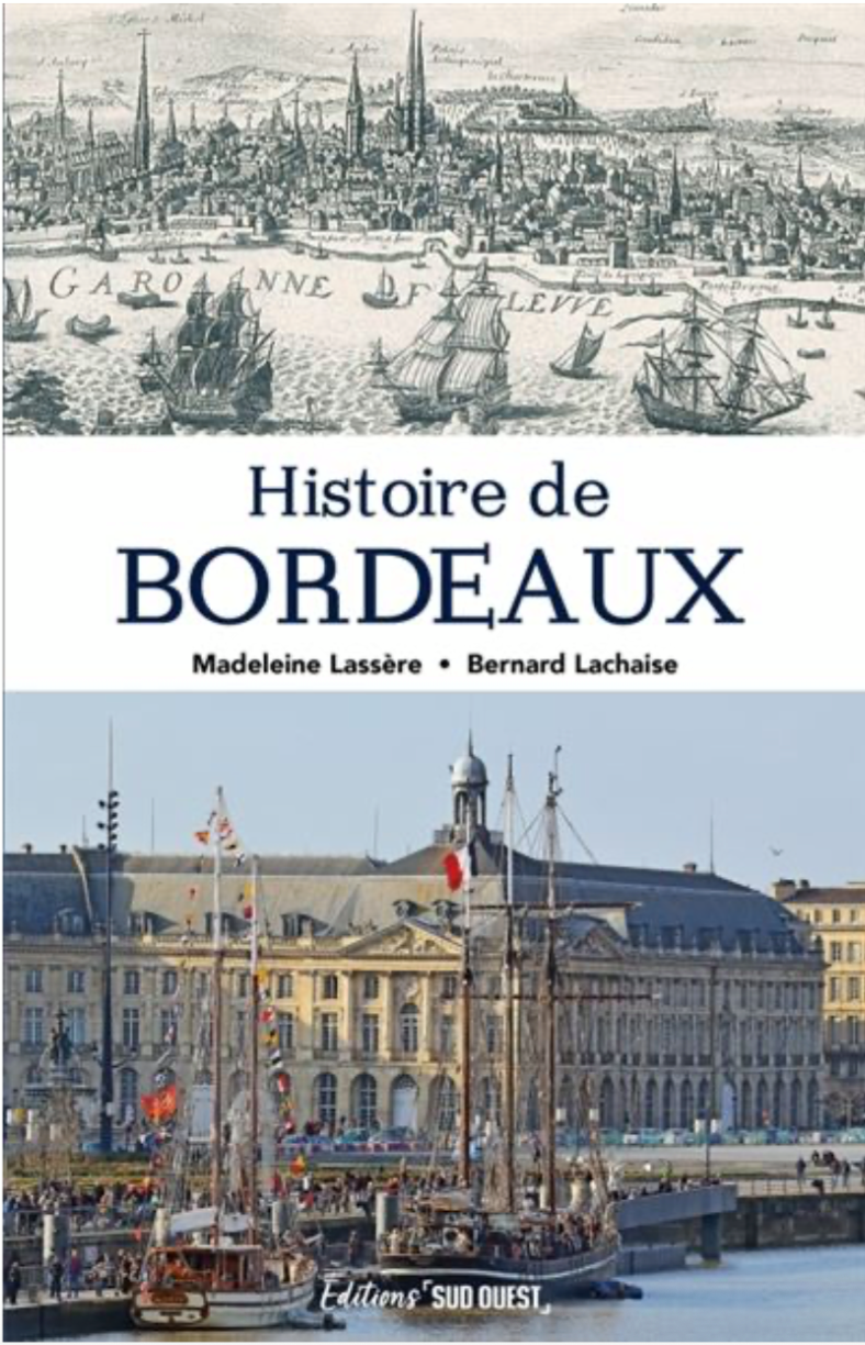 Histoire de Bordeaux, Madeleine Lassère, Bernard Lachaise